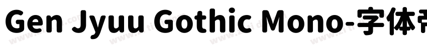 Gen Jyuu Gothic Mono字体转换